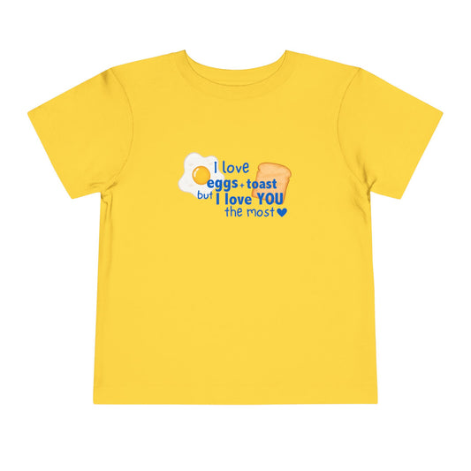 I Love You The Most Toddler Short Sleeve Tee