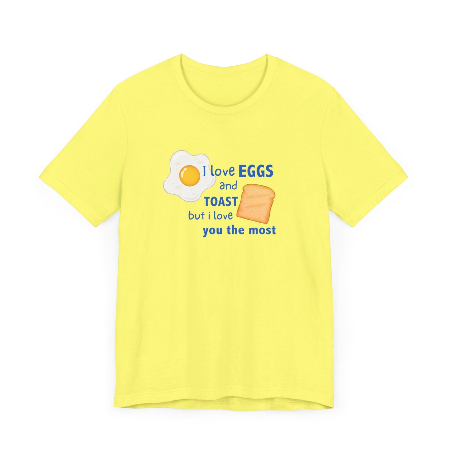 "I love you the most" Unisex Jersey Short Sleeve Tee