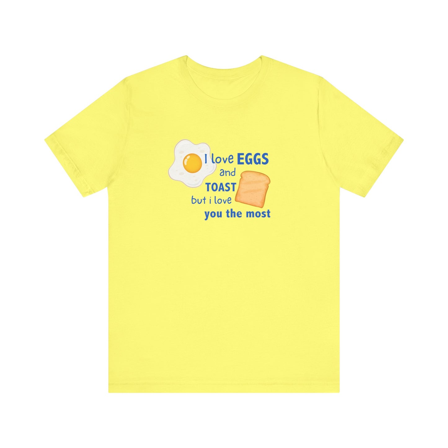 "I love you the most" Unisex Jersey Short Sleeve Tee