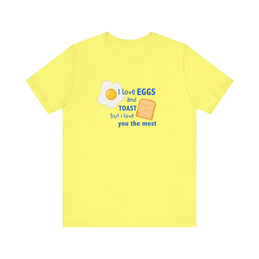 "I love you the most" Unisex Jersey Short Sleeve Tee